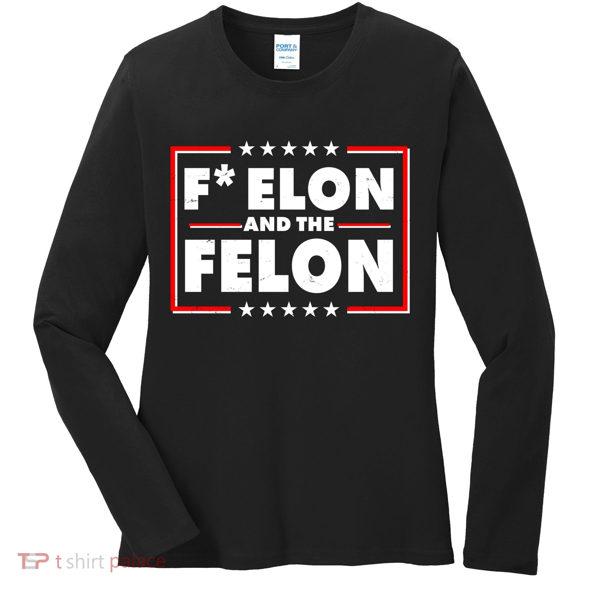 F Elon and the Felon Women's Long Sleeve Shirt