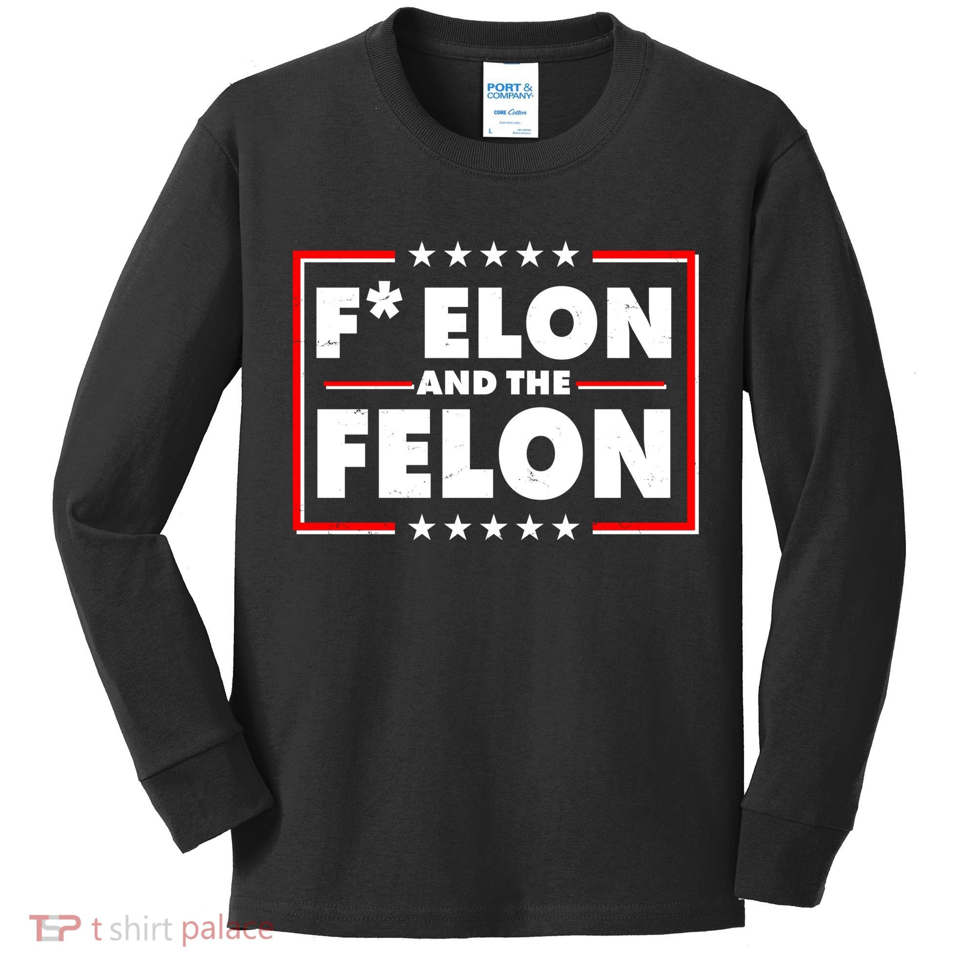 F Elon and the Felon Kids Long Sleeve Shirt