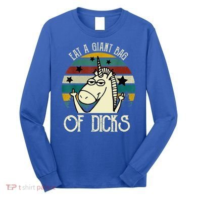 Funny Eat A Bag Of Dicks Gift Long Sleeve Shirt