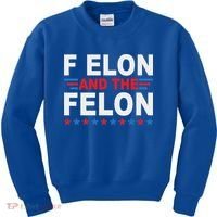 F Elon And The Felon Kids Sweatshirt thumb 0