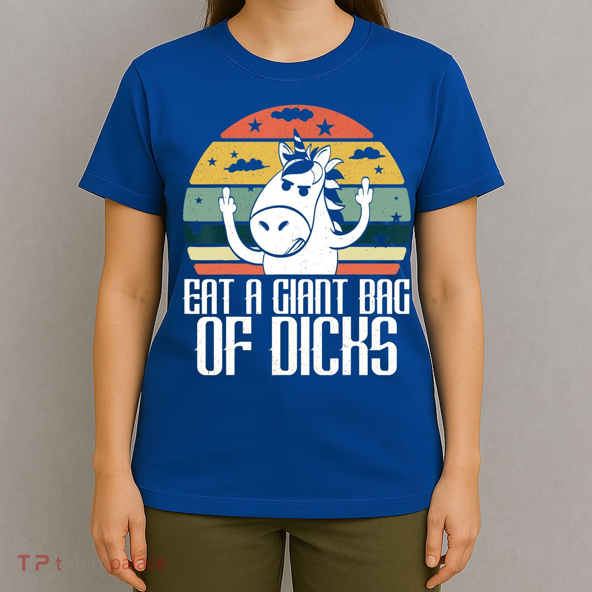 Funny Eat A Giant Bag Of Dicks Gift Funny Unicorn Apparel Item Gift T-Shirt