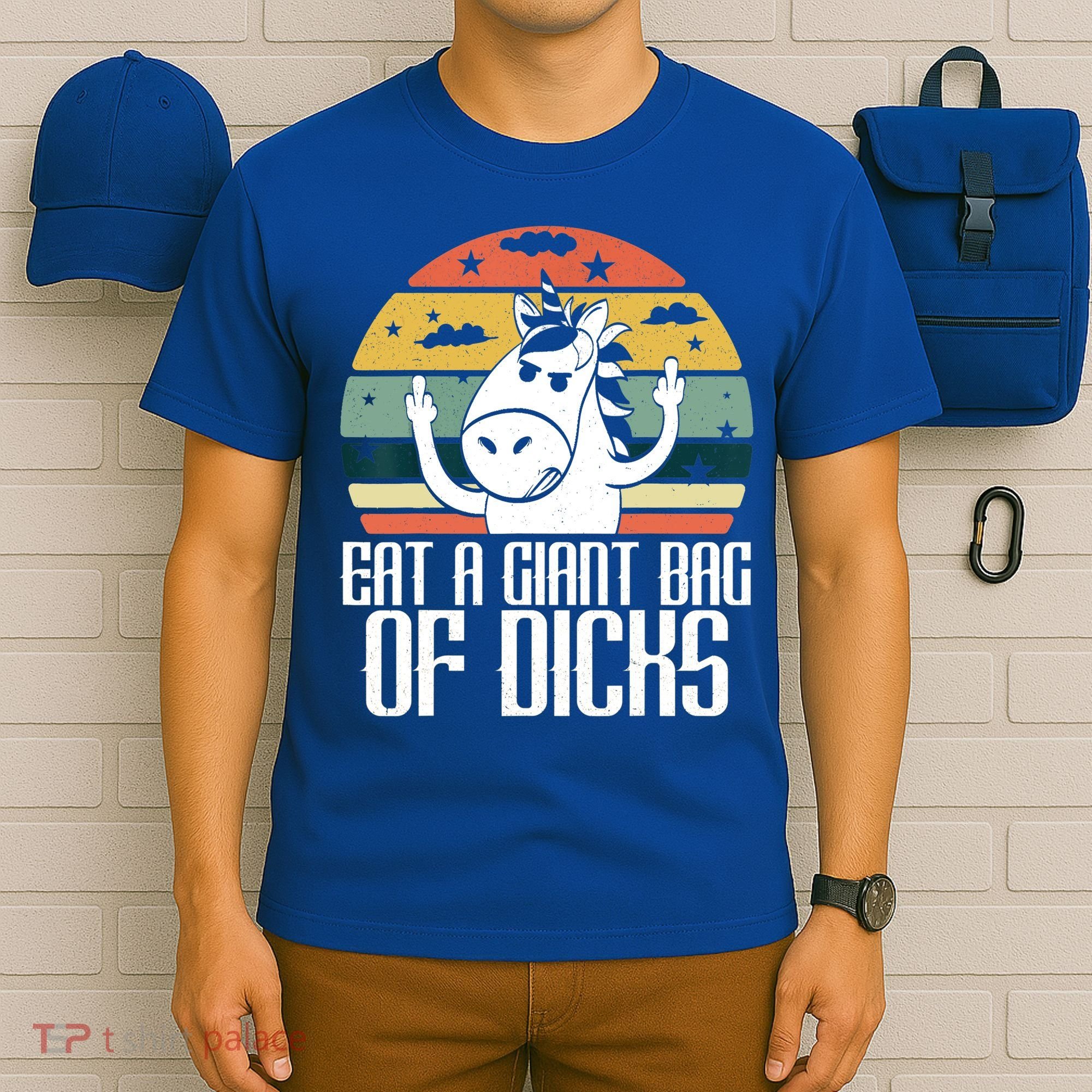 Funny Eat A Giant Bag Of Dicks Gift Funny Unicorn Apparel Item Gift T-Shirt