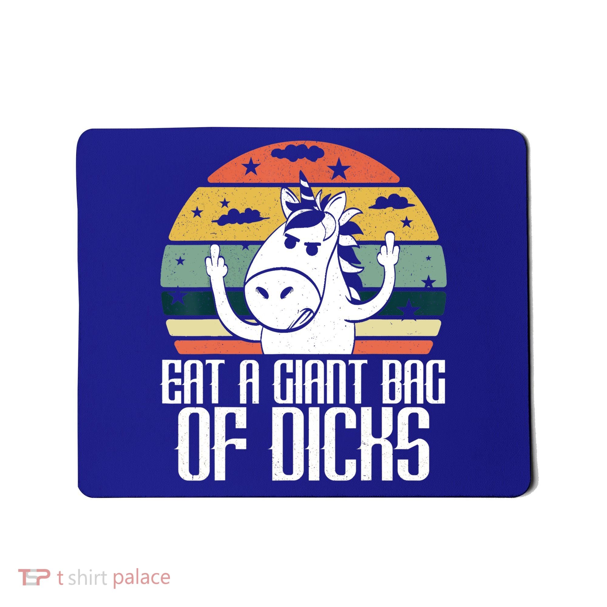 Funny Eat A Giant Bag Of Dicks Gift Funny Unicorn Apparel Item Gift Mousepad