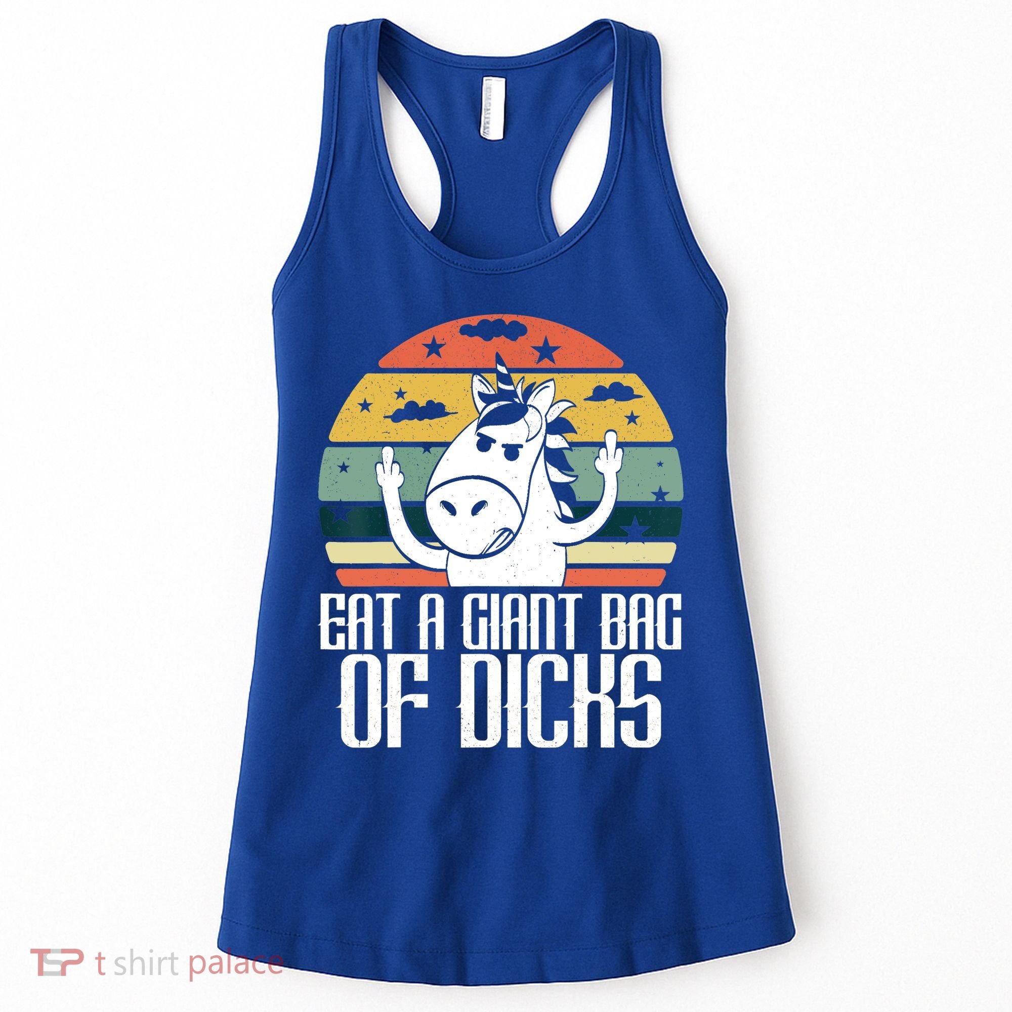 Funny Eat A Giant Bag Of Dicks Gift Funny Unicorn Apparel Item Gift Women's Tank Top