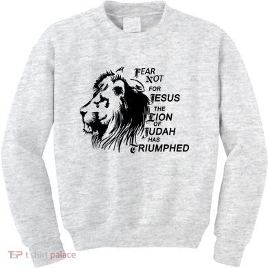 Fear Not For Jesus The Lion Of Judah Has Triumphed Kids Sweatshirt