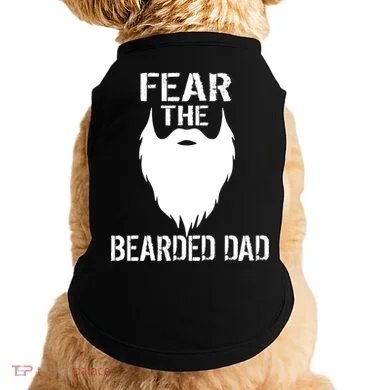 Fear The Bearded Dad Doggie Tank