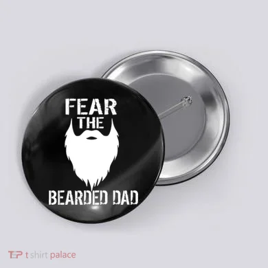 Fear The Bearded Dad Button