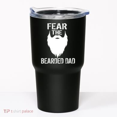 Fear The Bearded Dad Tumbler