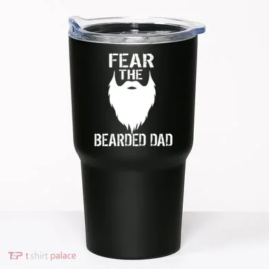 Fear The Bearded Dad Tumbler