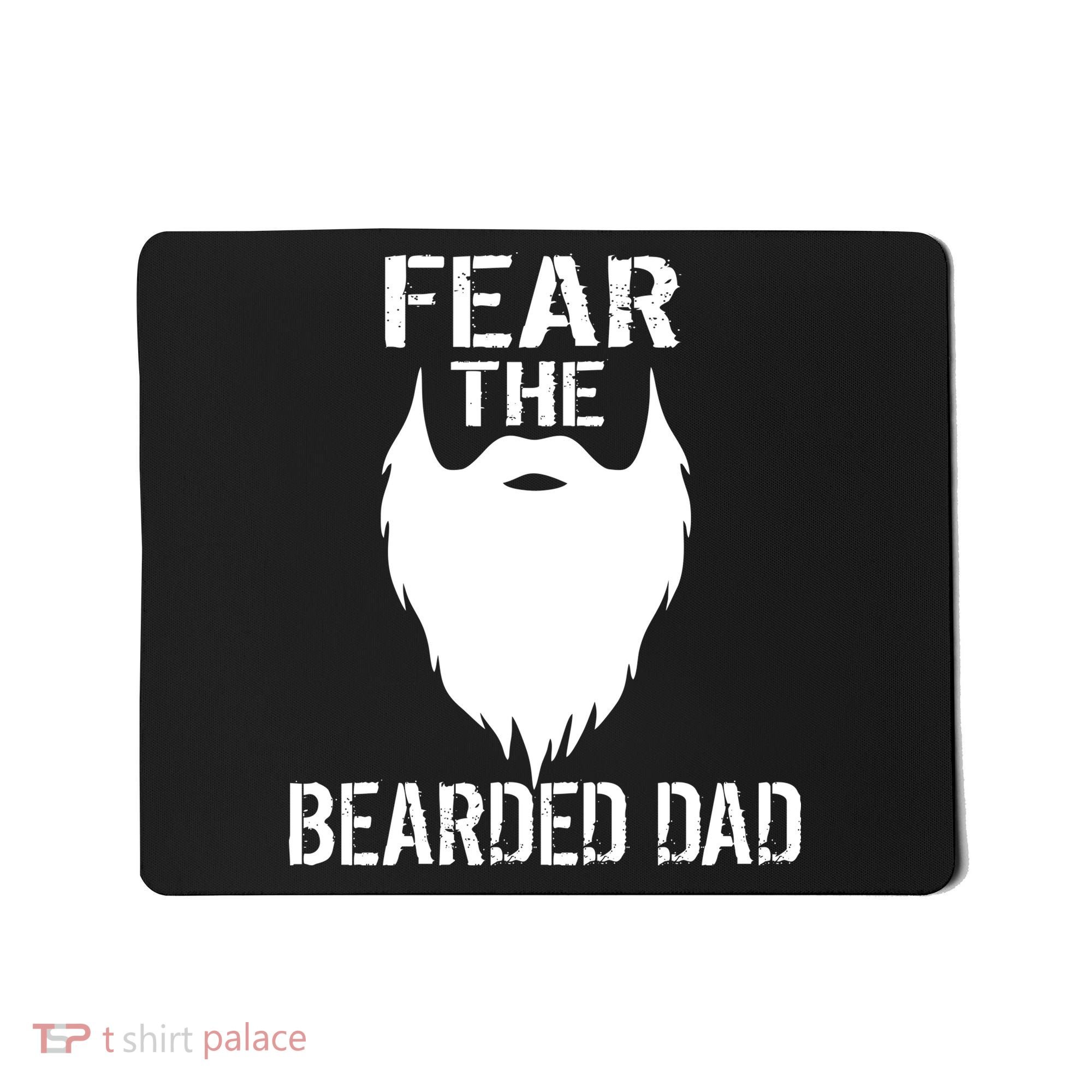 Fear The Bearded Dad Mousepad