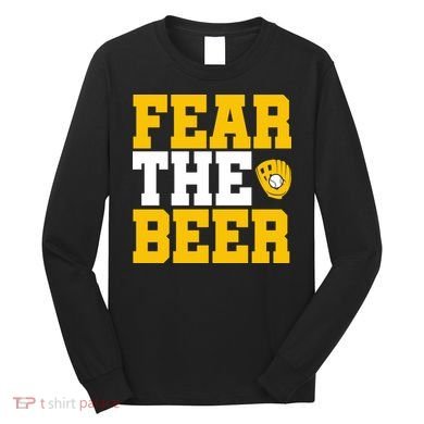 Fear The Beer Milwaukee Baseball Long Sleeve Shirt