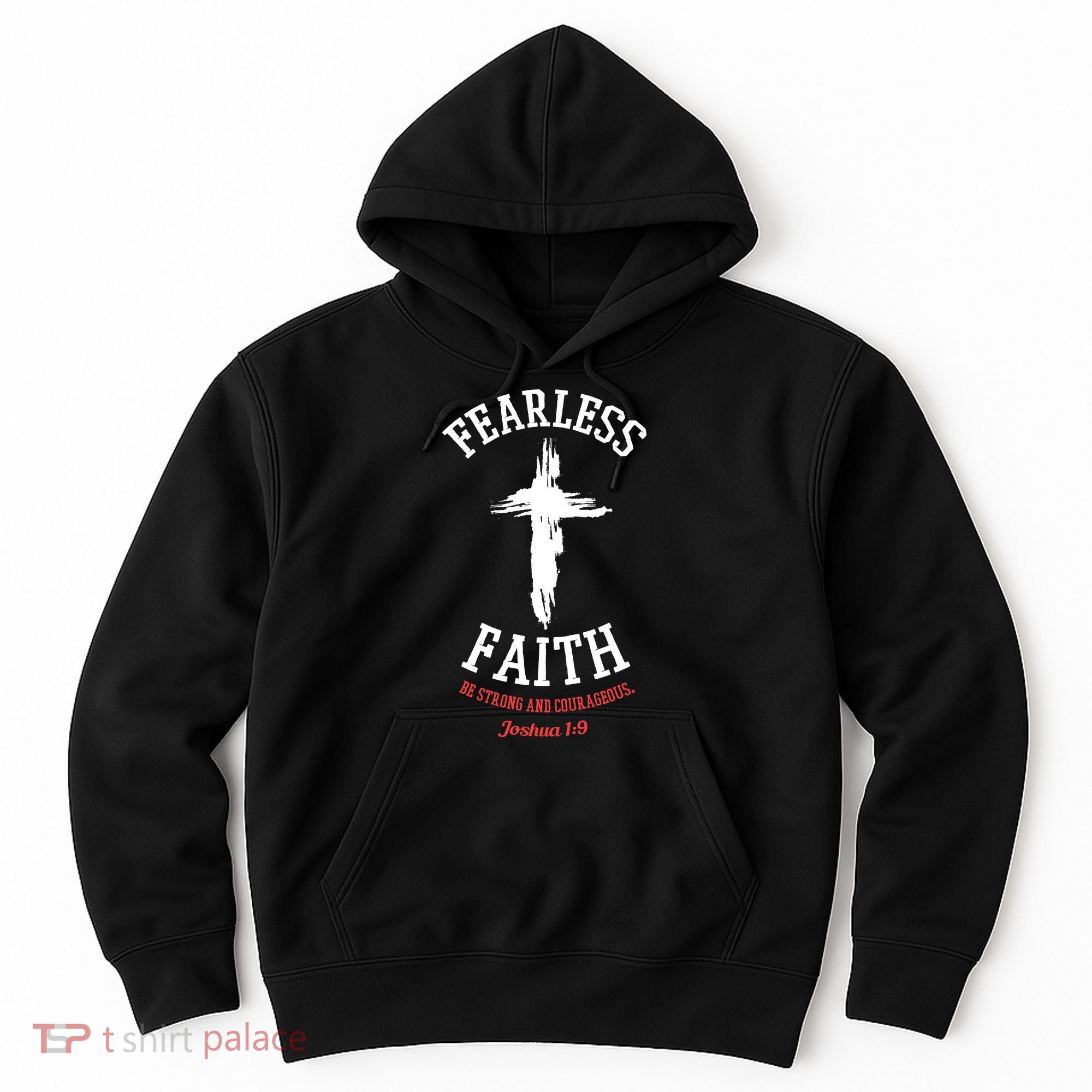 Fearless Faith Be Strong And Courageous Hoodie
