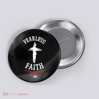Fearless Faith Be Strong And Courageous Button