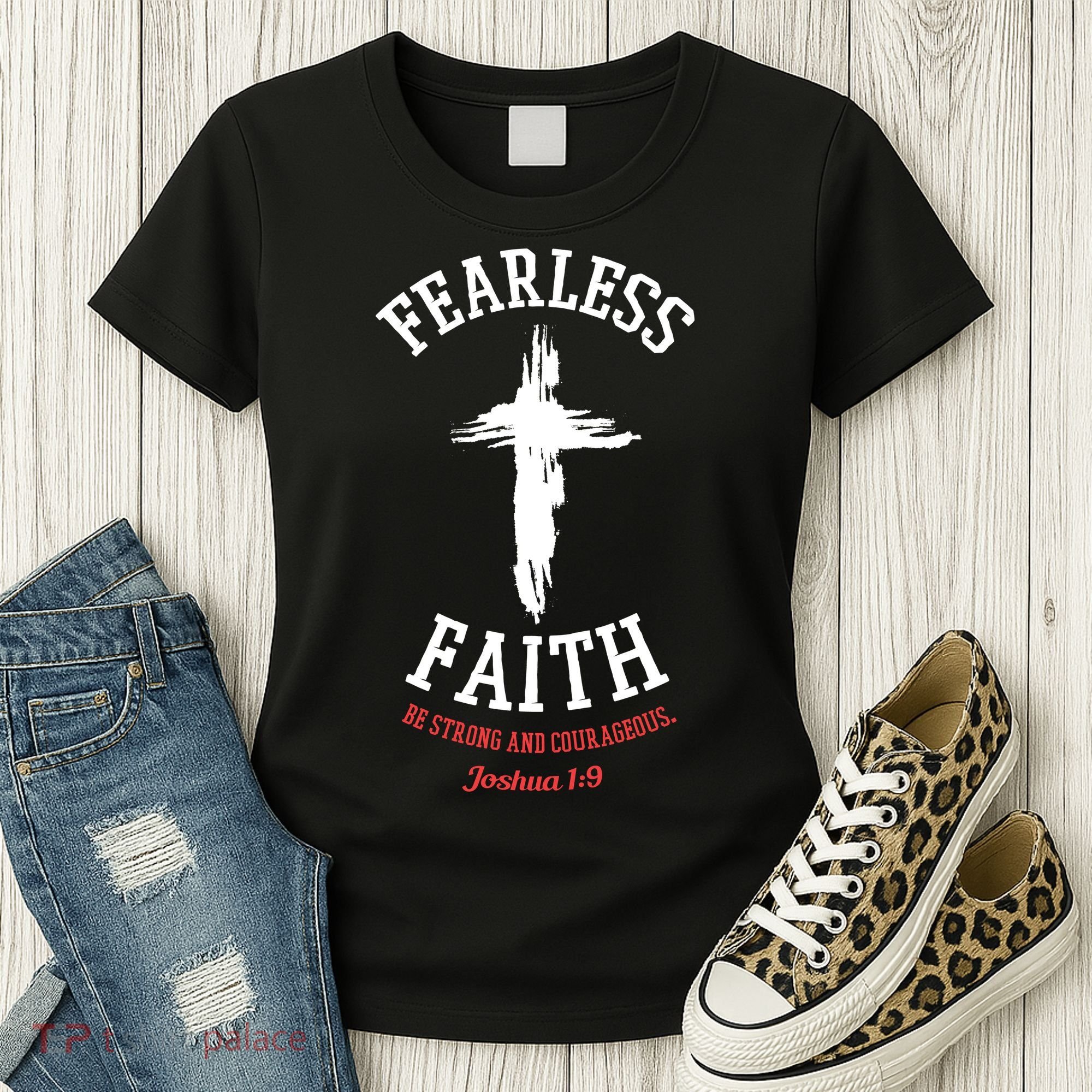 Fearless Faith Be Strong And Courageous Women's T-Shirt