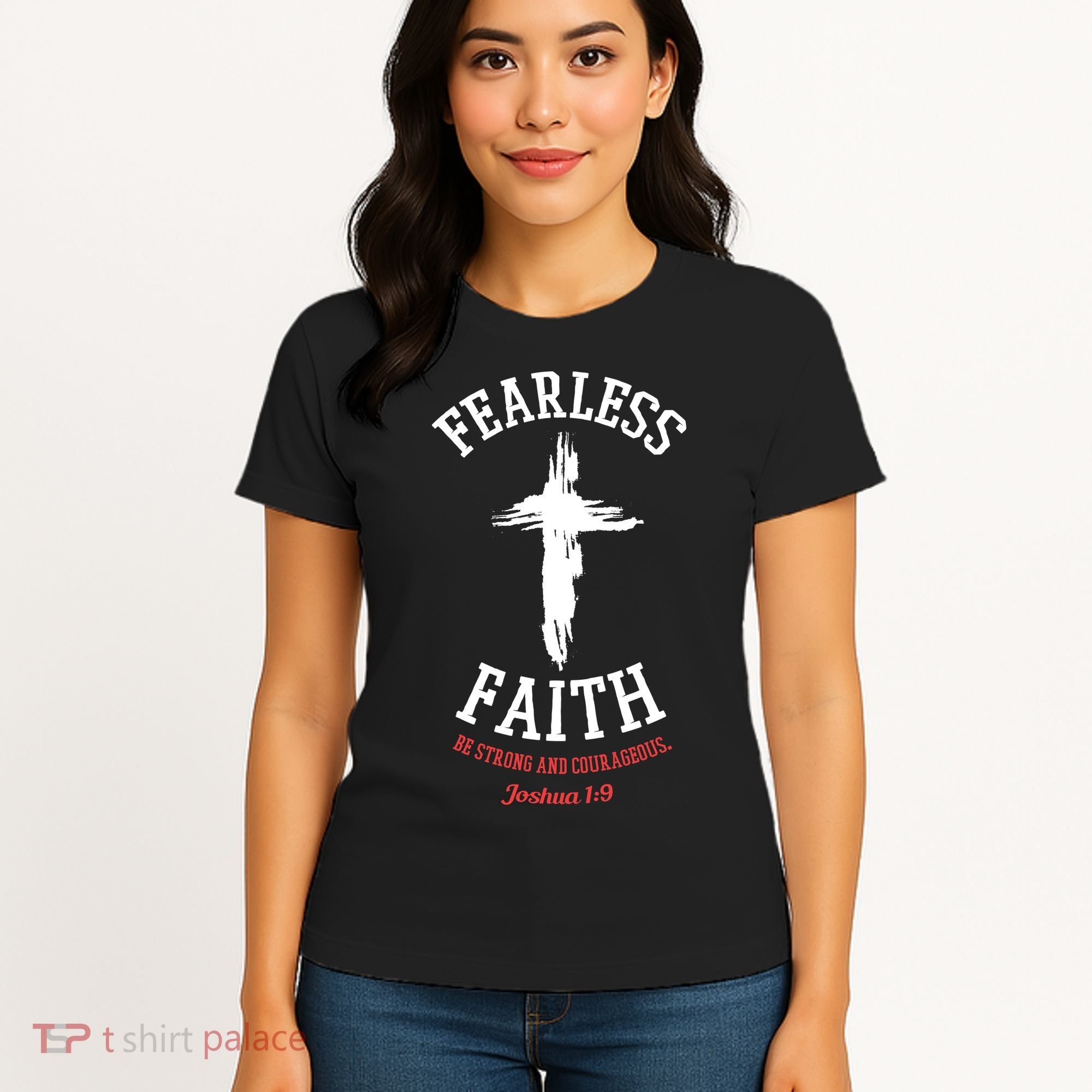 Fearless Faith Be Strong And Courageous Women's T-Shirt