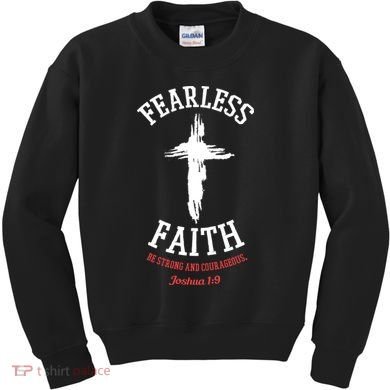 Fearless Faith Be Strong And Courageous Kids Sweatshirt