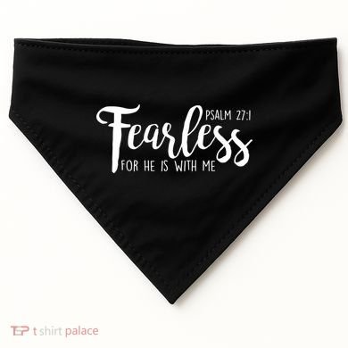 Fearless For He With Me Psalm 27:1 USA-Made Doggie Bandana