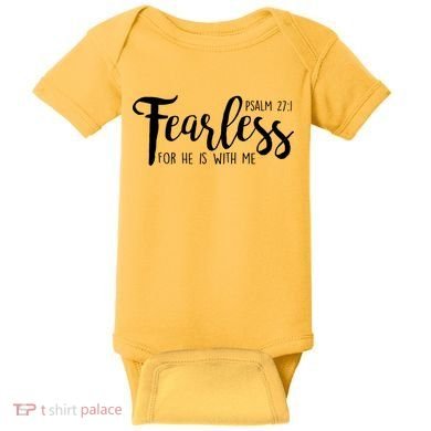 Fearless For He With Me Psalm 27:1 Baby Bodysuit