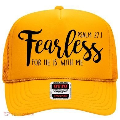 Fearless For He With Me Psalm 27:1 Hat