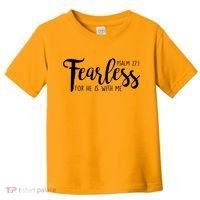 Fearless For He With Me Psalm 27:1 Toddler T-Shirt thumb 0