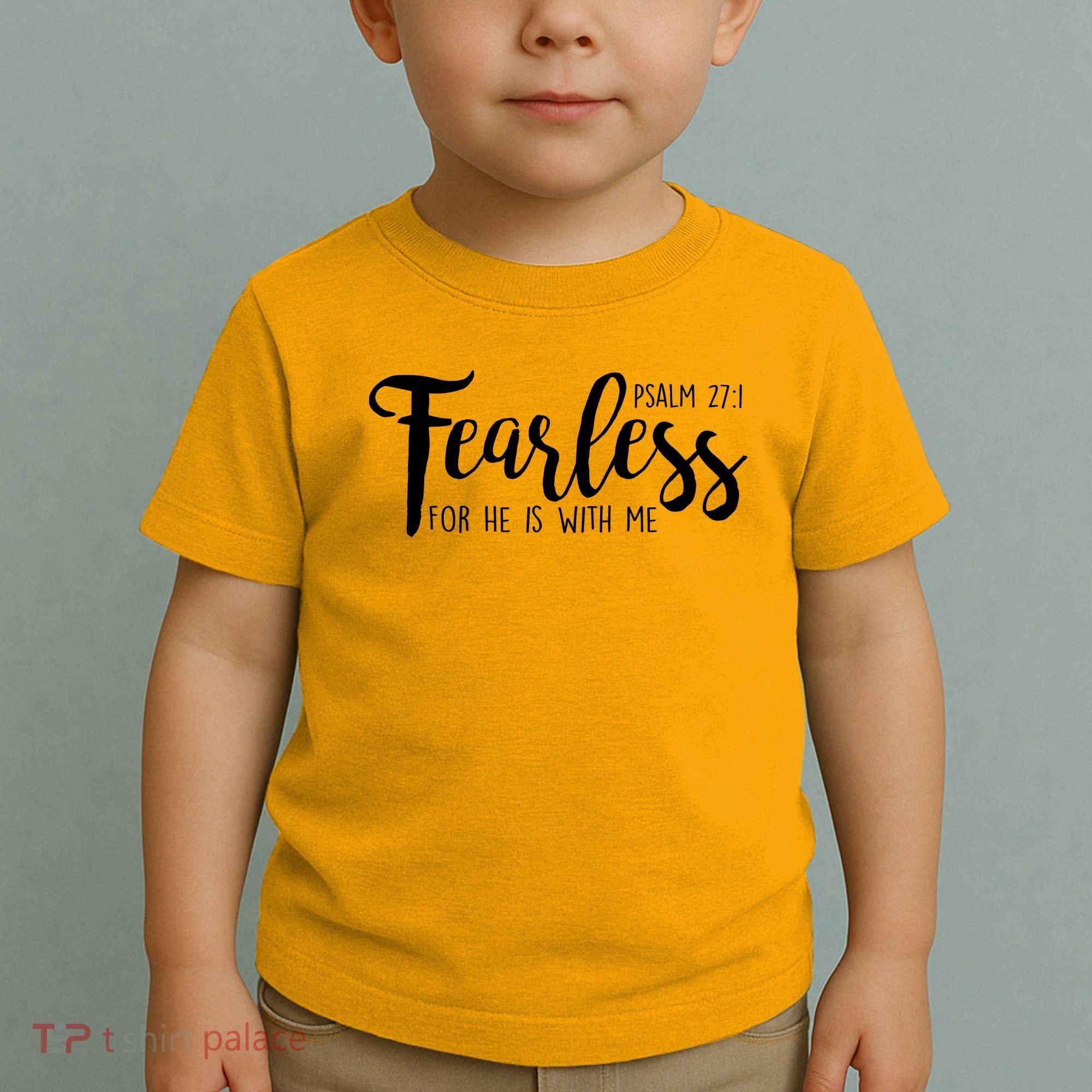 Fearless For He With Me Psalm 27:1 Toddler T-Shirt