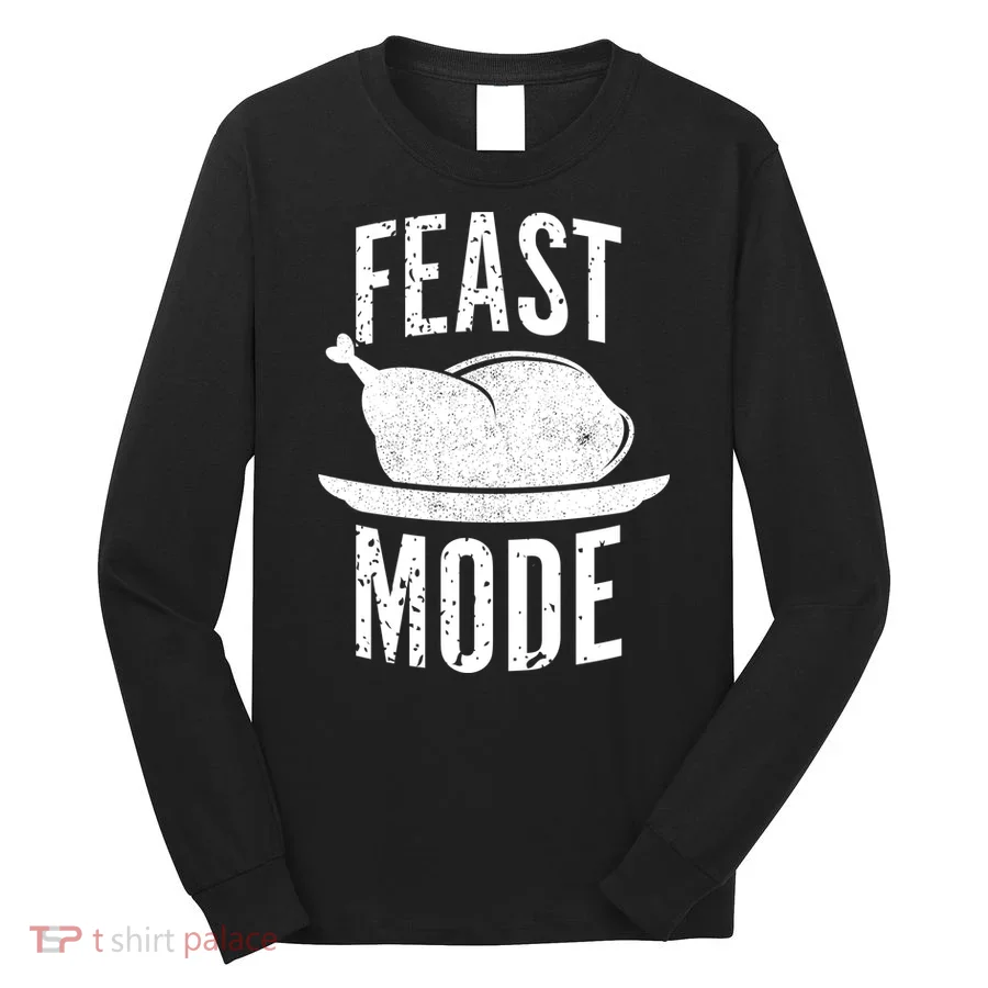 Feast Mode Long Sleeve Shirt
