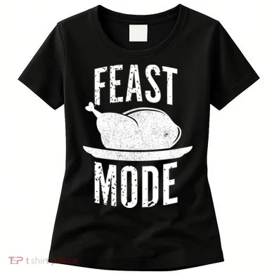 Feast Mode Women's T-Shirt