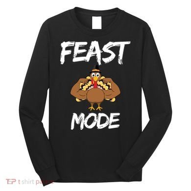 Feast Mode Thanksgiving Turkey Biceps Long Sleeve Shirt