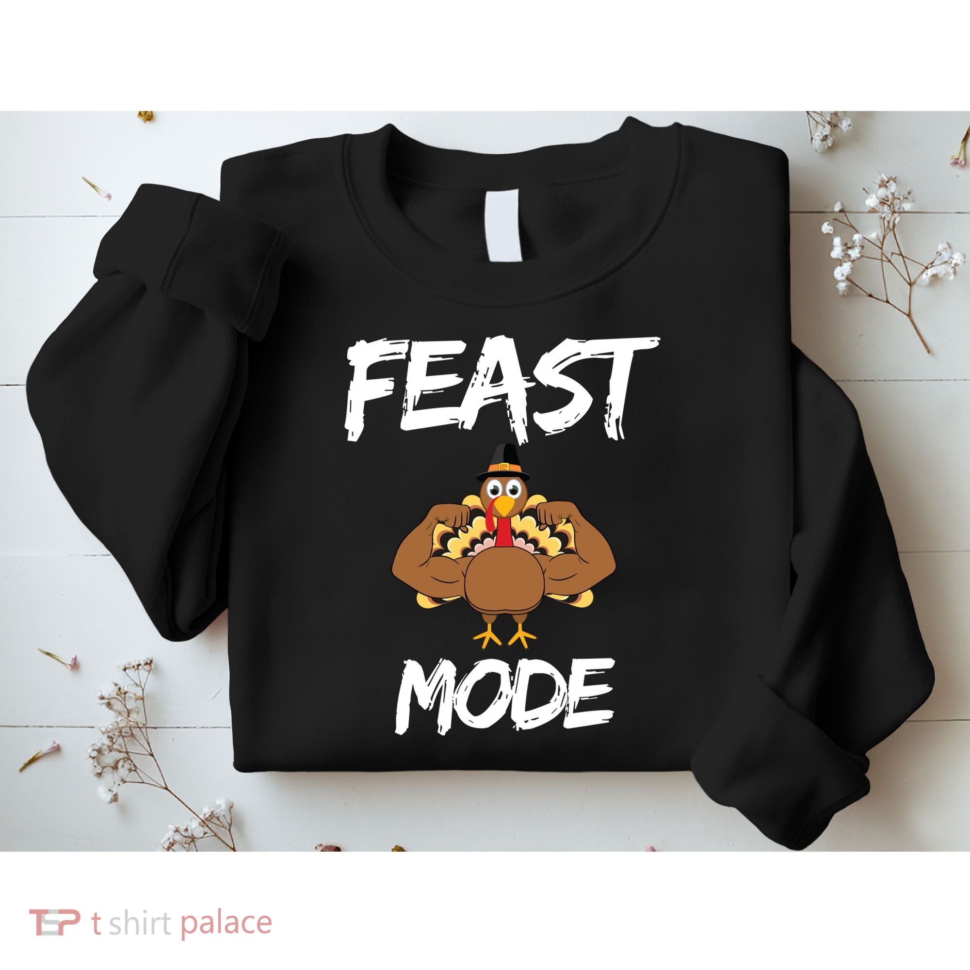 Feast Mode Thanksgiving Turkey Biceps Sweatshirt