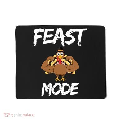 Feast Mode Thanksgiving Turkey Biceps Mousepad