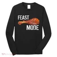 Feast Mode Thanksgiving Turkey Leg Long Sleeve Shirt thumb 0