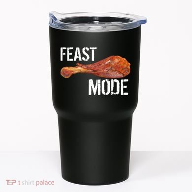 Feast Mode Thanksgiving Turkey Leg Tumbler