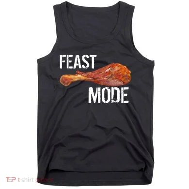 Feast Mode Thanksgiving Turkey Leg Tank Top