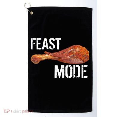 Feast Mode Thanksgiving Turkey Leg Golf Towel
