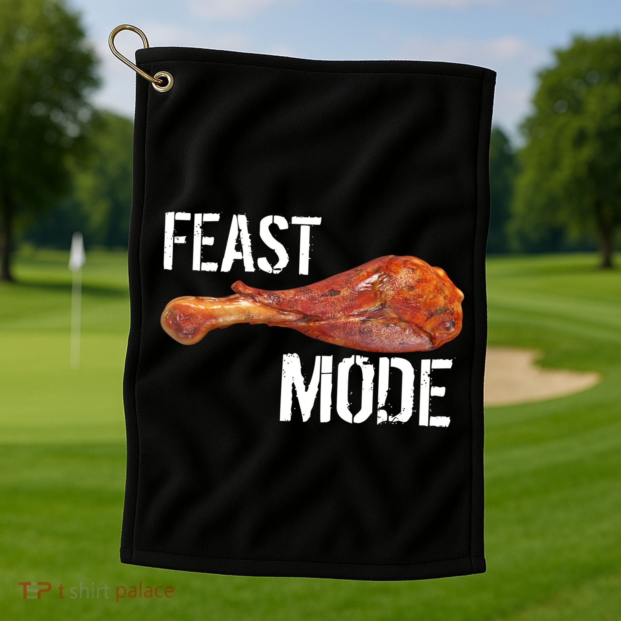 Feast Mode Thanksgiving Turkey Leg Golf Towel