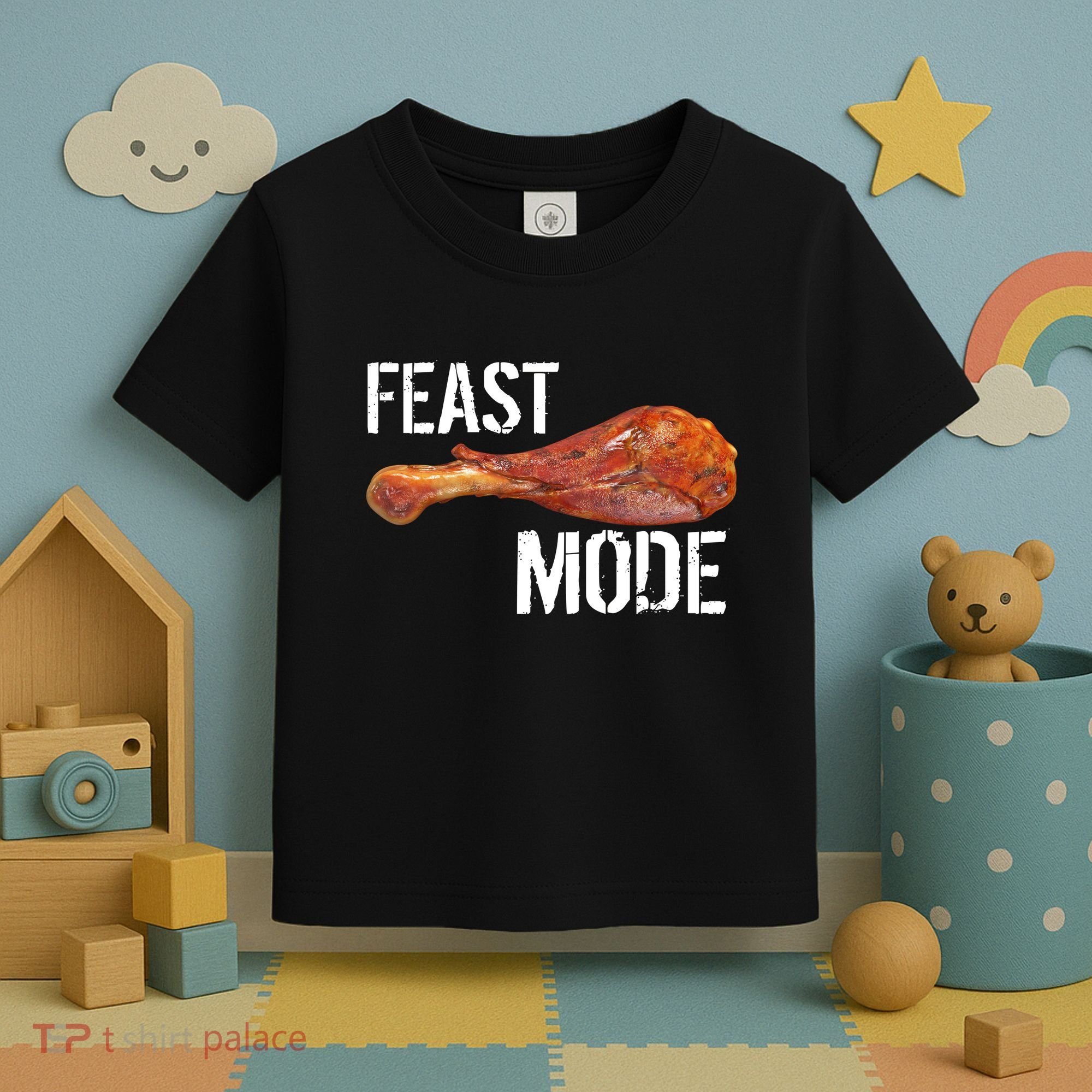 Feast Mode Thanksgiving Turkey Leg Toddler T-Shirt