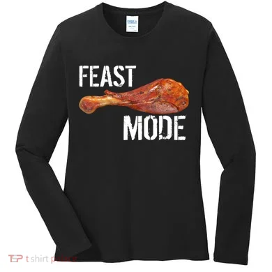 Feast Mode Thanksgiving Turkey Leg Women's Long Sleeve Shirt