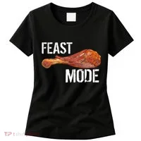 Feast Mode Thanksgiving Turkey Leg Women's T-Shirt thumb 0