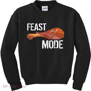 Feast Mode Thanksgiving Turkey Leg Kids Sweatshirt