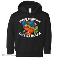 Funny Even Baddies Get Saddies Frog Toddler Hoodie thumb 0