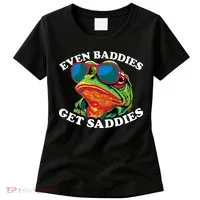Funny Even Baddies Get Saddies Frog Women's T-Shirt thumb 0