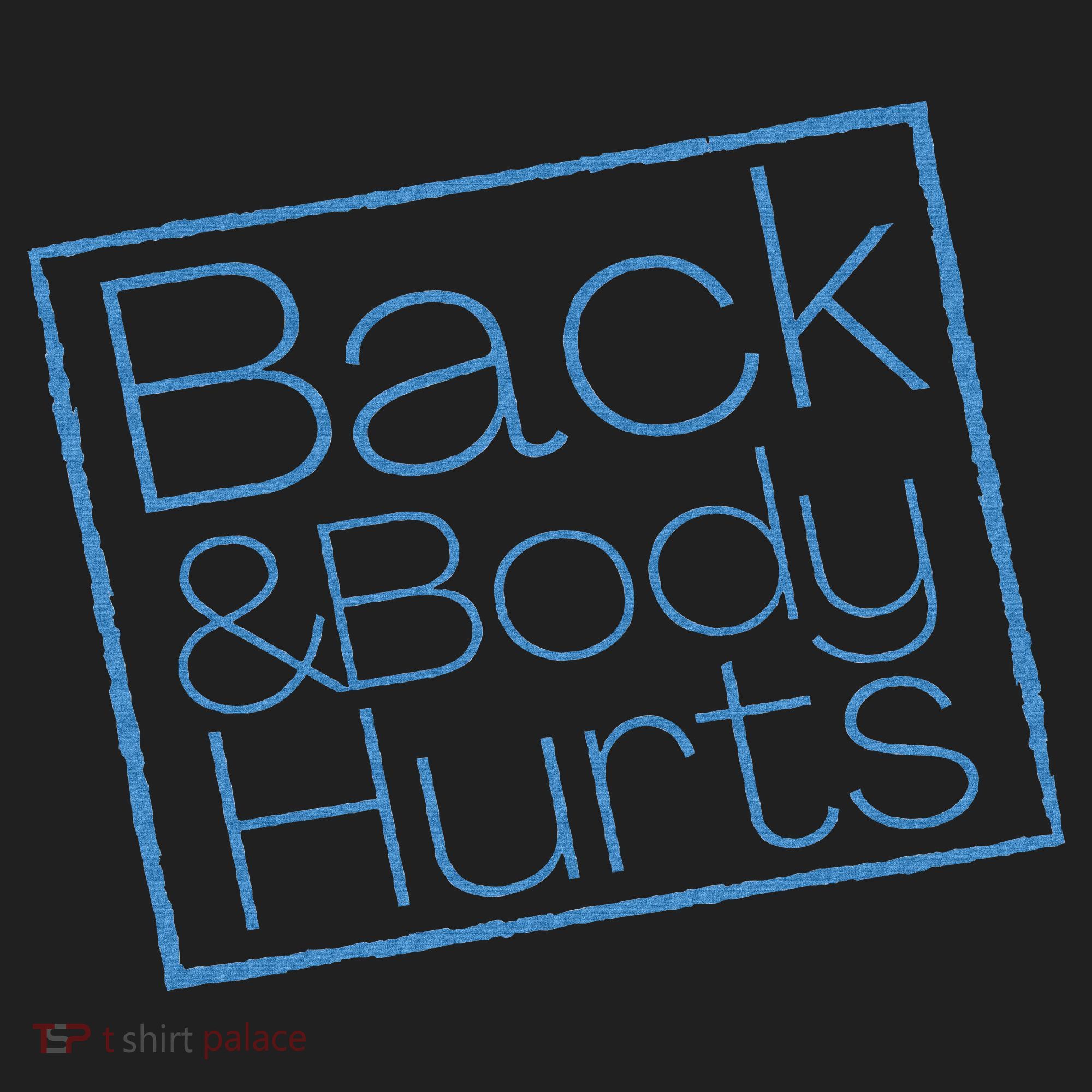 Funny Exercise Back And Body Hurts Funny Workout Women's Sweatshirt