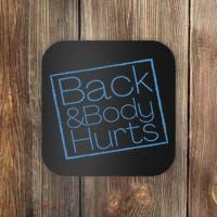 Funny Exercise Back And Body Hurts Funny Workout Coaster thumb 0