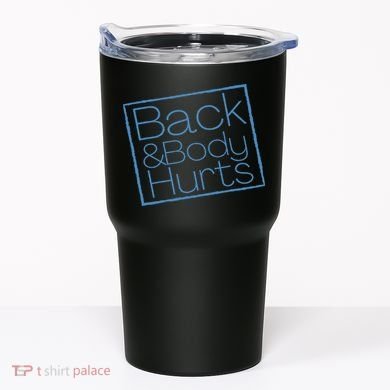 Funny Exercise Back And Body Hurts Funny Workout Tumbler