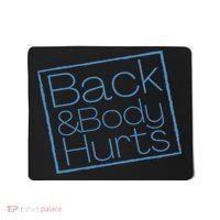 Funny Exercise Back And Body Hurts Funny Workout Mousepad thumb 0