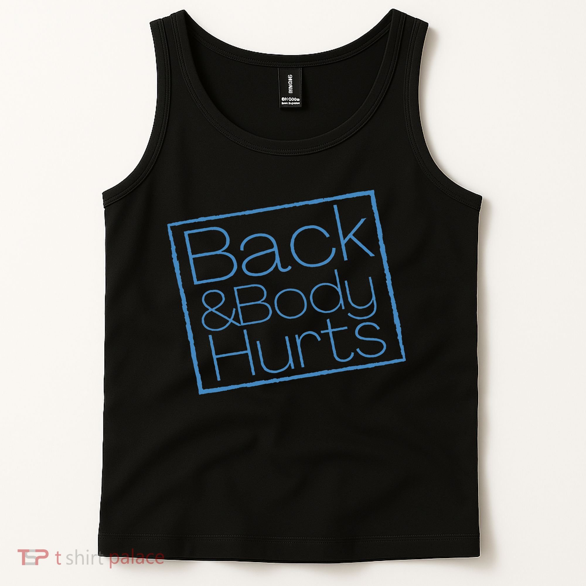 Funny Exercise Back And Body Hurts Funny Workout Tank Top
