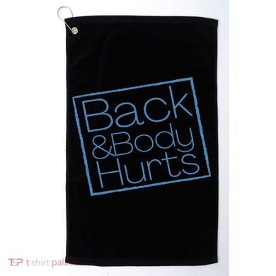 Funny Exercise Back And Body Hurts Funny Workout Golf Towel