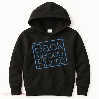 Funny Exercise Back And Body Hurts Funny Workout Kids Hoodie