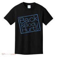 Funny Exercise Back And Body Hurts Funny Workout Kids T-Shirt thumb 0
