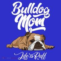 Funny English Bulldog Apparel Gift Funny Bulldog Mom Life Is Ruff Gift Women's Tank Top thumb 5